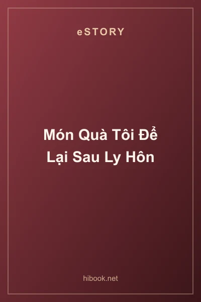 Món Quà Tôi Để Lại Sau Ly Hôn